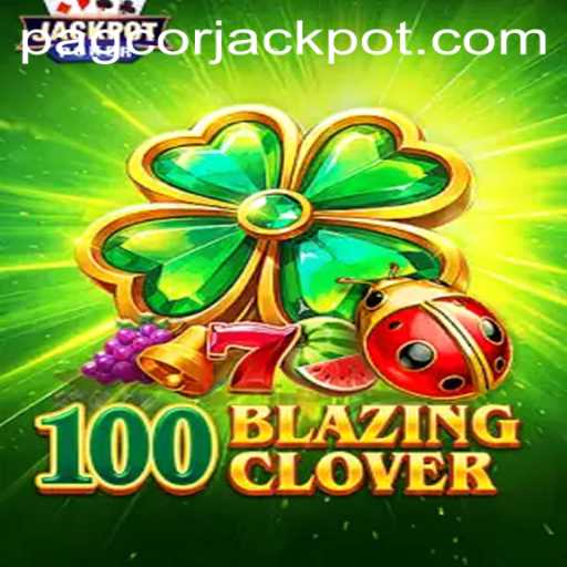 Dive into the Thrilling World of 100BlazingClover